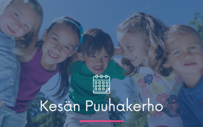 KESÄN PUUHAKERHO 5.-16.6.2023