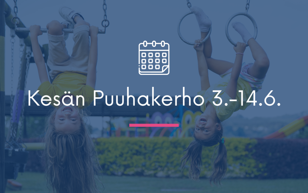 KESÄN PUUHAKERHO
